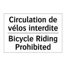 Circulation de vélos interdite - Bicycle Riding Prohibited