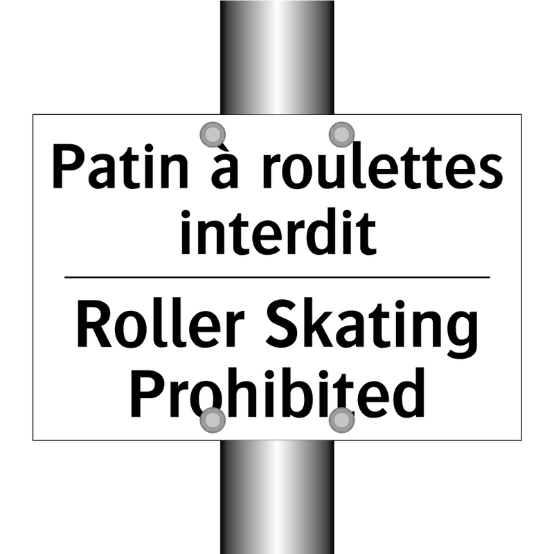 Patin à roulettes interdit - Roller Skating Prohibited