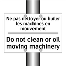Ne pas nettoyer ou huiler les  /.../ - Do not clean or oil moving machinery /.../