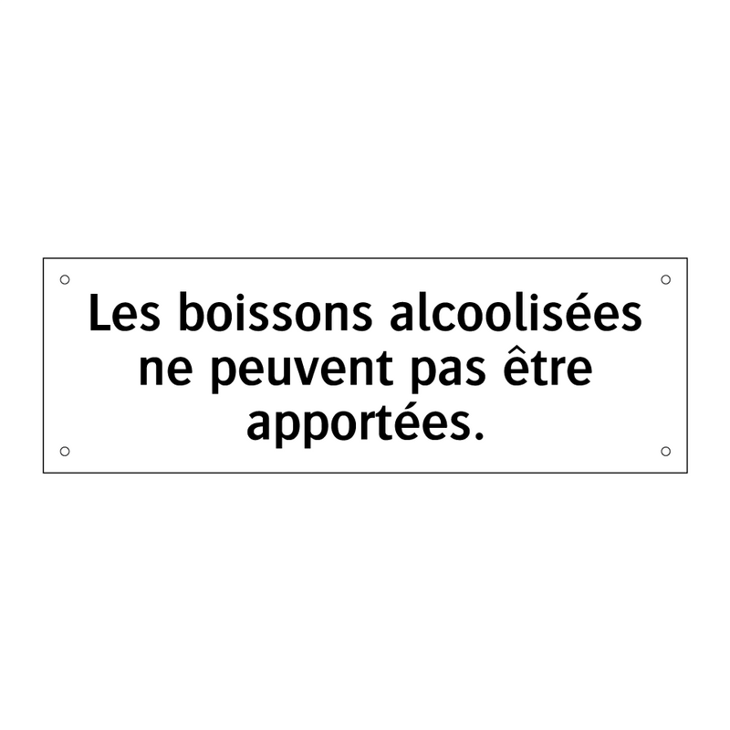 Les boissons alcoolisées ne peuvent pas être apportées.