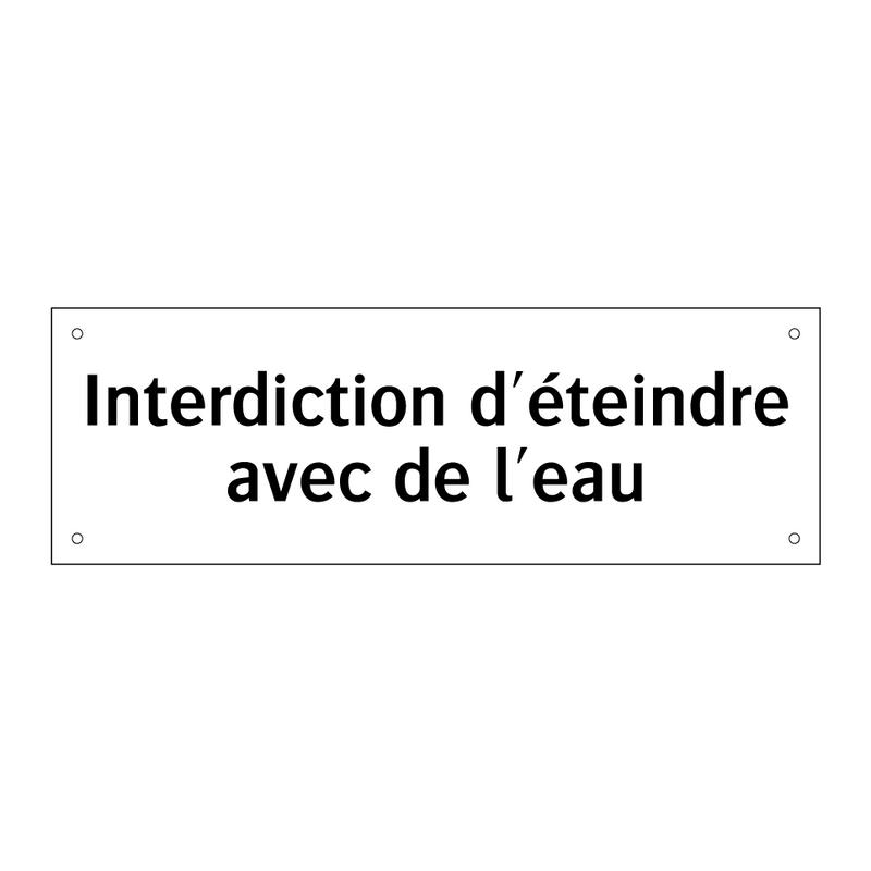 Interdiction d'éteindre avec de l'eau
