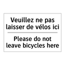 Veuillez ne pas laisser de vélos  /.../ - Please do not leave bicycles here /.../