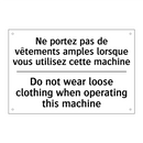 Ne portez pas de vêtements amples  /.../ - Do not wear loose clothing when  /.../