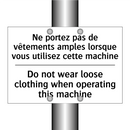 Ne portez pas de vêtements amples  /.../ - Do not wear loose clothing when  /.../