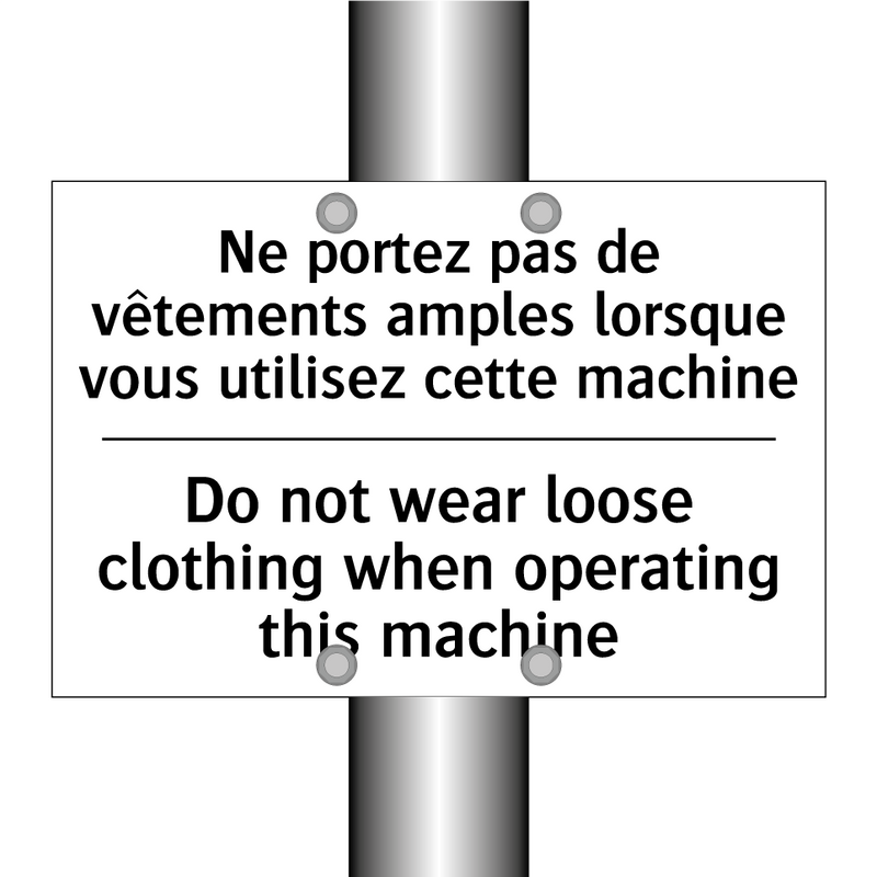 Ne portez pas de vêtements amples  /.../ - Do not wear loose clothing when  /.../