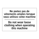 Ne portez pas de vêtements amples  /.../ - Do not wear loose clothing when  /.../