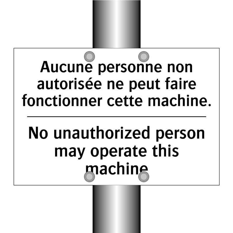 Aucune personne non autorisée  /.../ - No unauthorized person may operate  /.../
