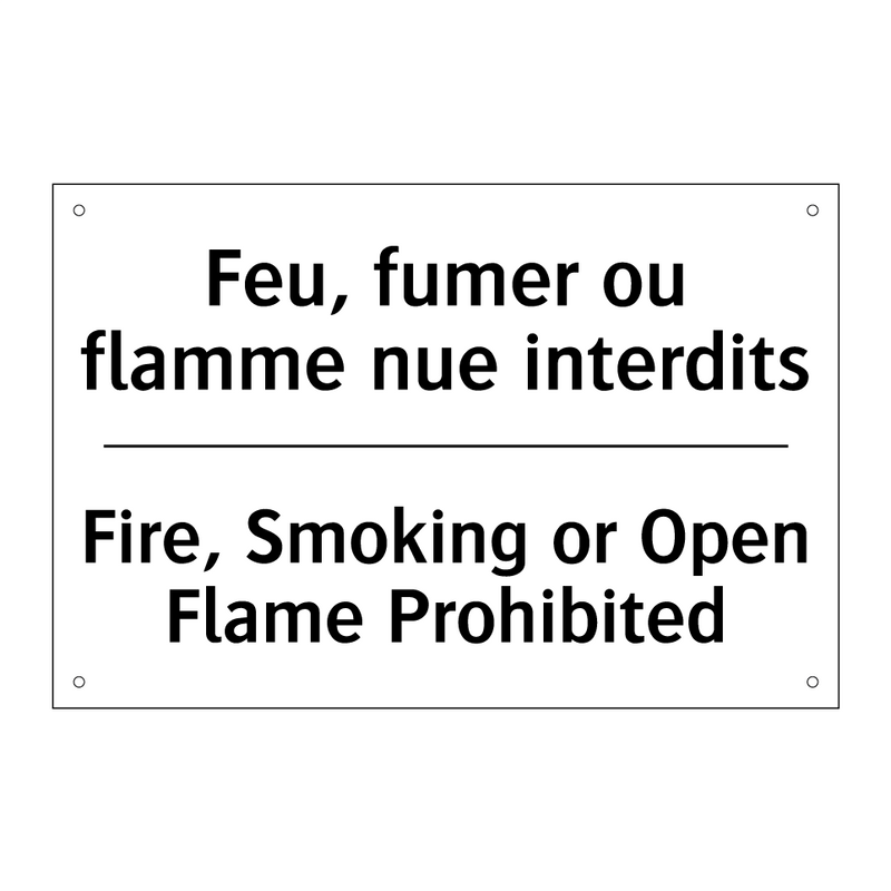 Feu, fumer ou flamme nue interdits /.../ - Fire, Smoking or Open Flame Prohibited /.../