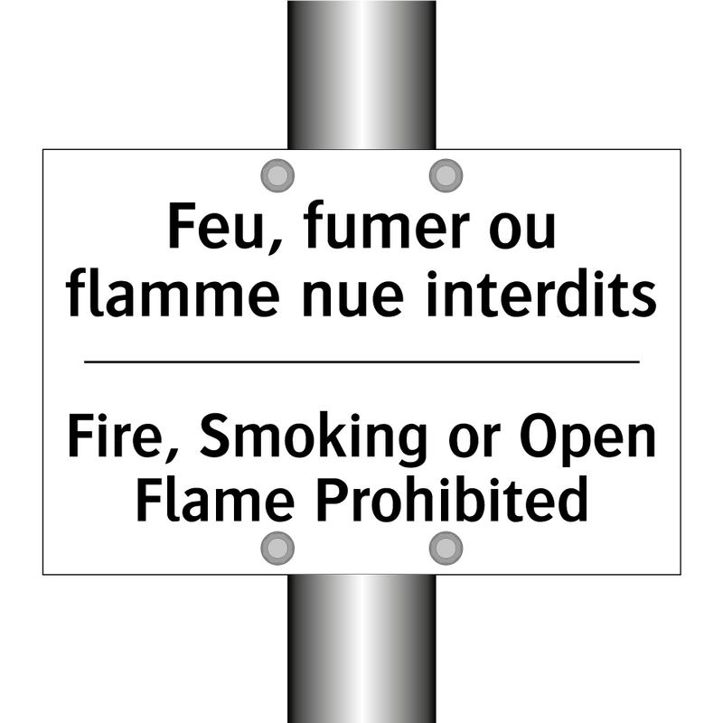 Feu, fumer ou flamme nue interdits /.../ - Fire, Smoking or Open Flame Prohibited /.../