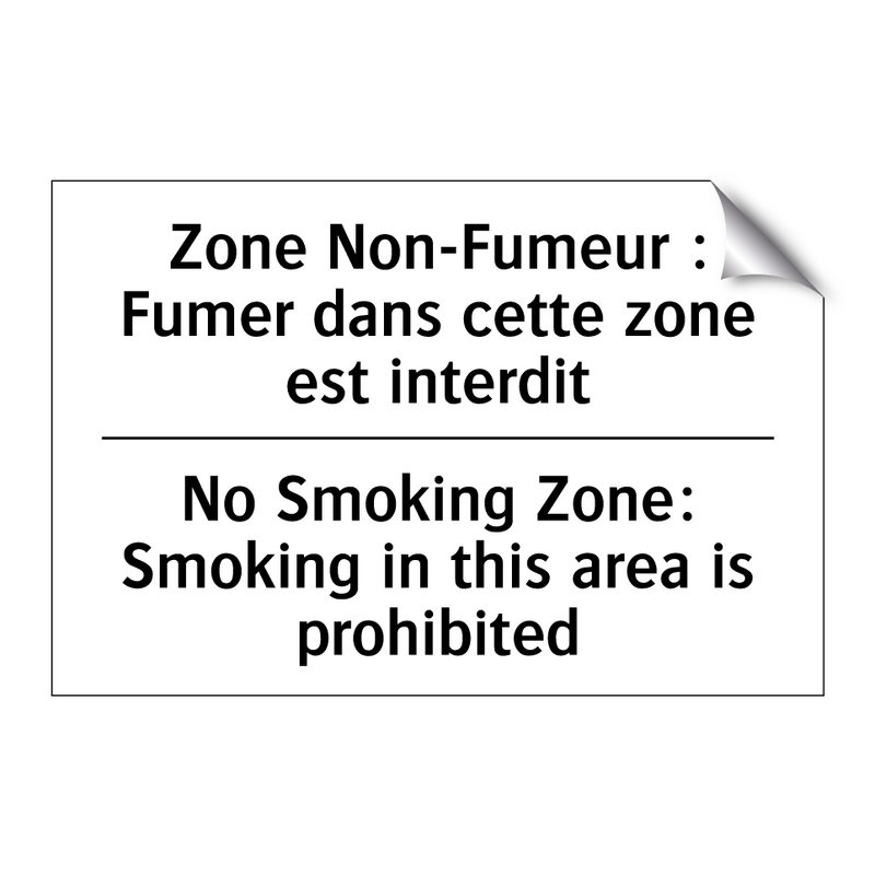 Zone Non-Fumeur : Fumer dans cette  /.../ - No Smoking Zone: Smoking in this  /.../