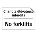 Chariots élévateurs interdits - No forklifts
