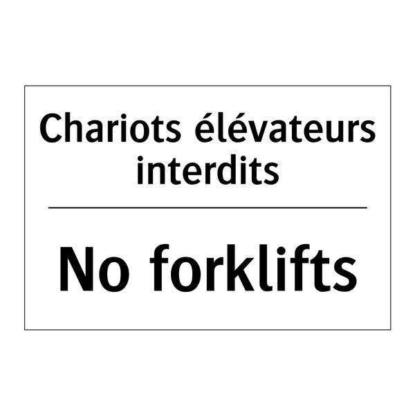 Chariots élévateurs interdits - No forklifts