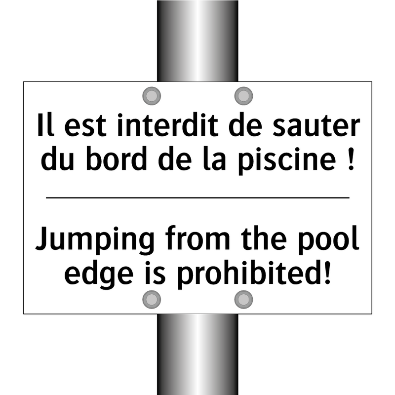 Il est interdit de sauter du bord  /.../ - Jumping from the pool edge is  /.../