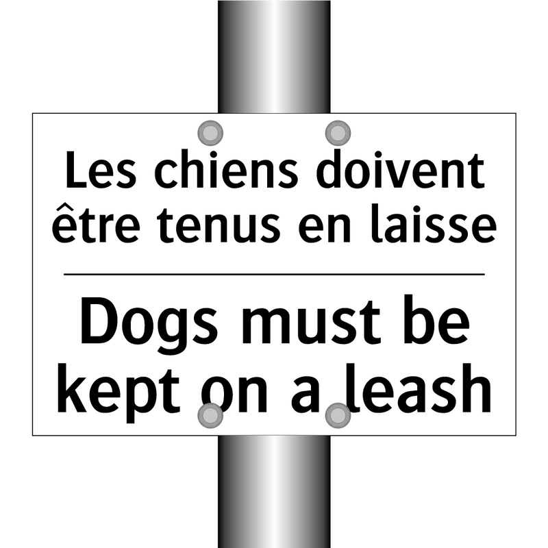 Les chiens doivent être tenus  /.../ - Dogs must be kept on a leash