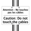 Attention : Ne touchez pas les  /.../ - Caution: Do not touch the cables /.../