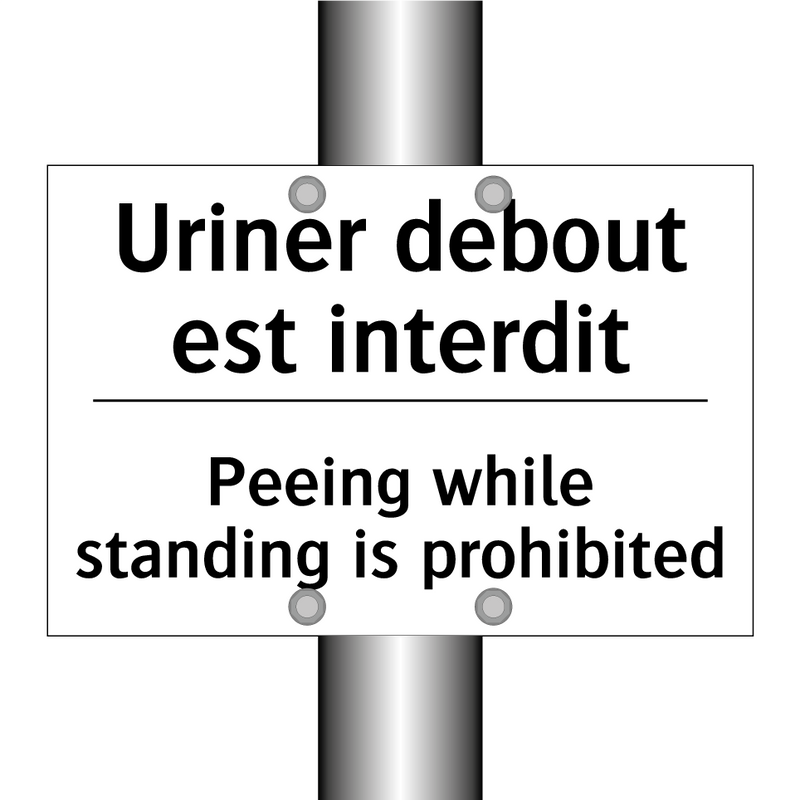 Uriner debout est interdit - Peeing while standing is prohibited /.../