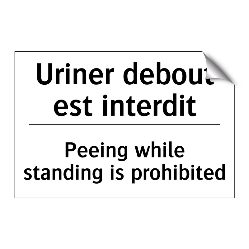 Uriner debout est interdit - Peeing while standing is prohibited /.../