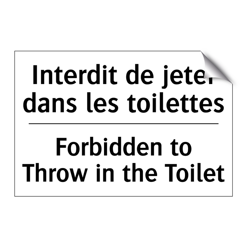 Interdit de jeter dans les toilettes /.../ - Forbidden to Throw in the Toilet /.../