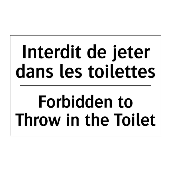 Interdit de jeter dans les toilettes /.../ - Forbidden to Throw in the Toilet /.../