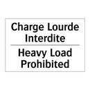 Charge Lourde Interdite - Heavy Load Prohibited