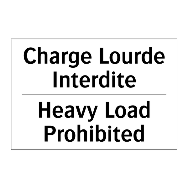 Charge Lourde Interdite - Heavy Load Prohibited