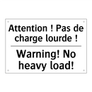 Attention ! Pas de charge lourde  /.../ - Warning! No heavy load!