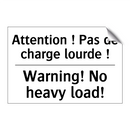Attention ! Pas de charge lourde  /.../ - Warning! No heavy load!