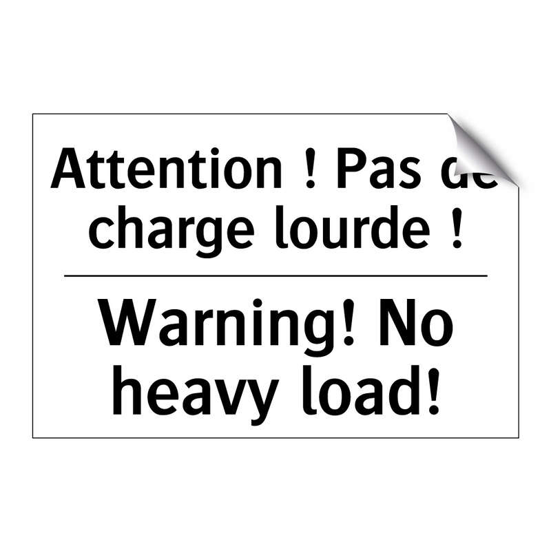 Attention ! Pas de charge lourde  /.../ - Warning! No heavy load!