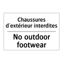 Chaussures d'extérieur interdites /.../ - No outdoor footwear