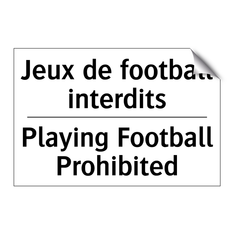 Jeux de football interdits - Playing Football Prohibited