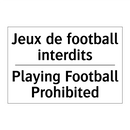 Jeux de football interdits - Playing Football Prohibited