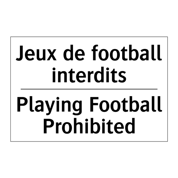 Jeux de football interdits - Playing Football Prohibited