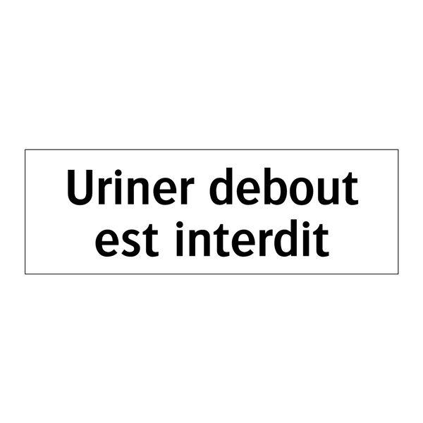 Uriner debout est interdit