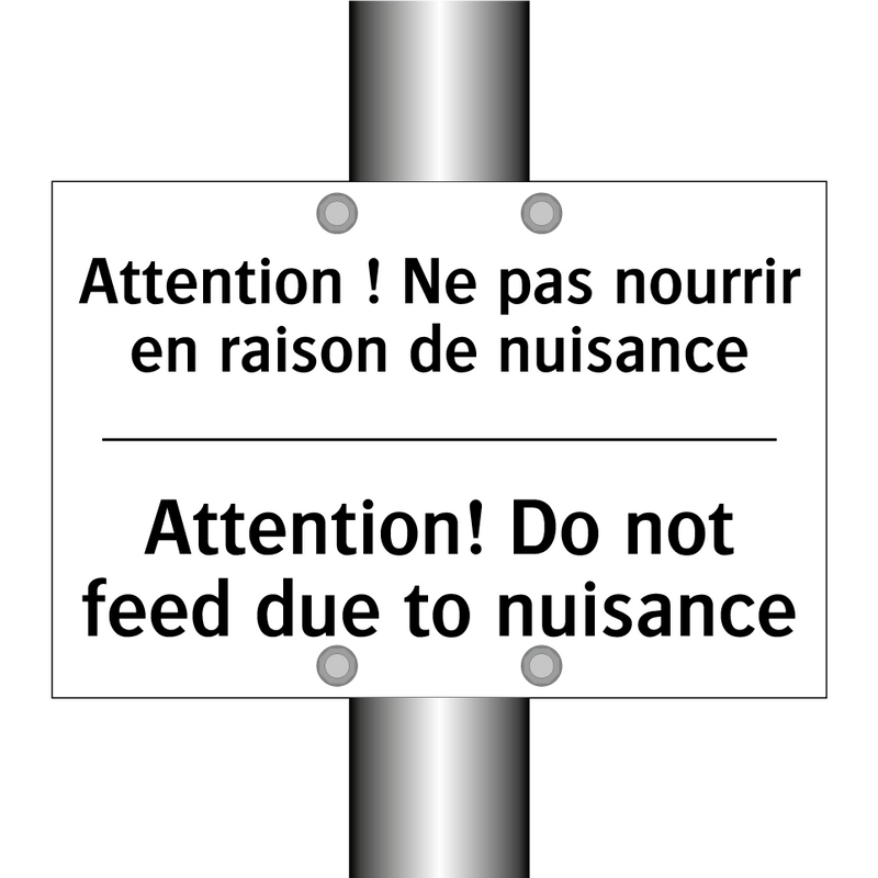 Attention ! Ne pas nourrir en  /.../ - Attention! Do not feed due to  /.../