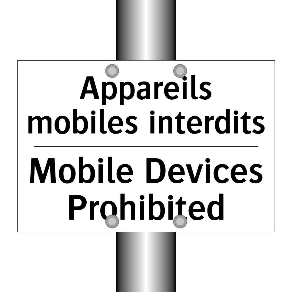 Appareils mobiles interdits - Mobile Devices Prohibited
