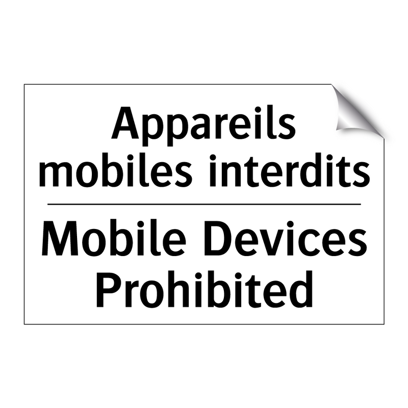 Appareils mobiles interdits - Mobile Devices Prohibited