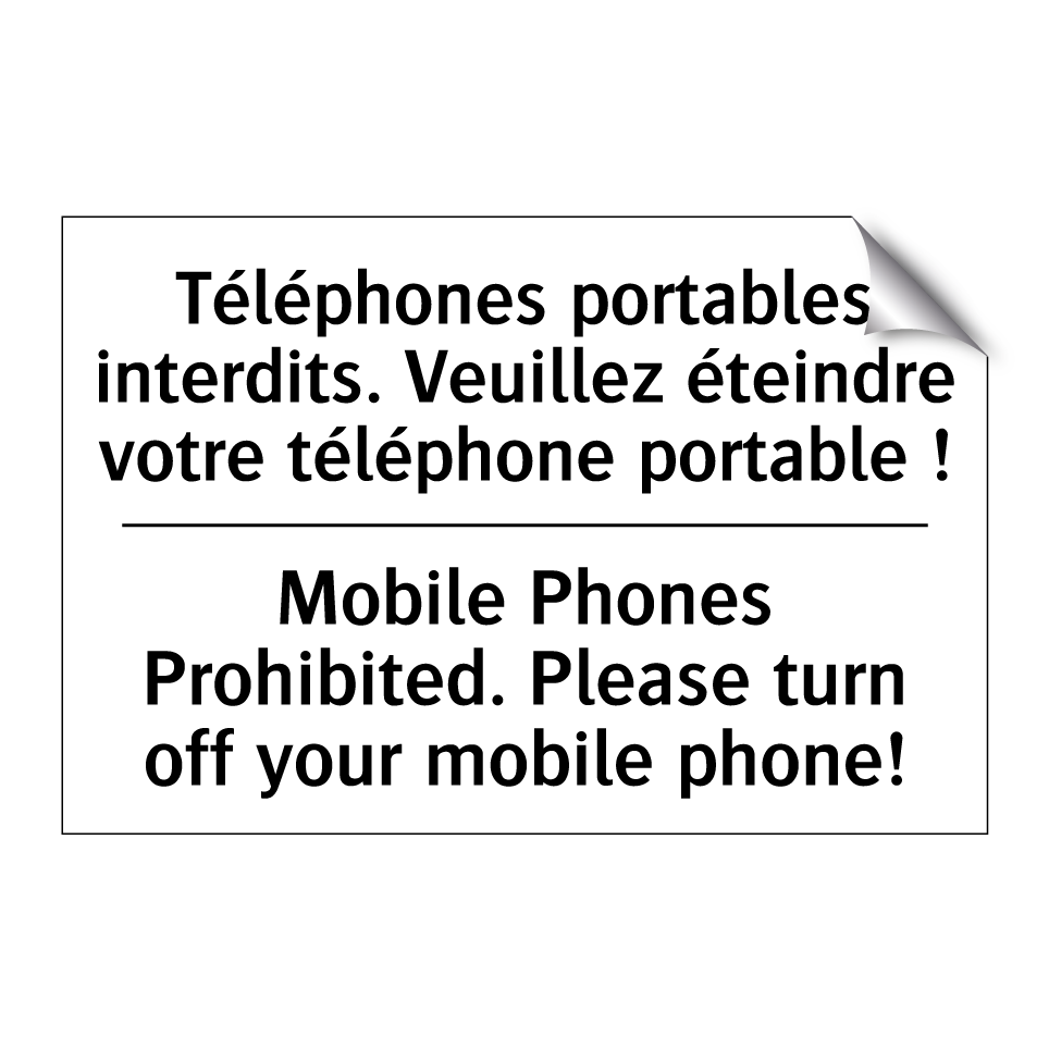 Téléphones portables interdits.  /.../ - Mobile Phones Prohibited. Please  /.../