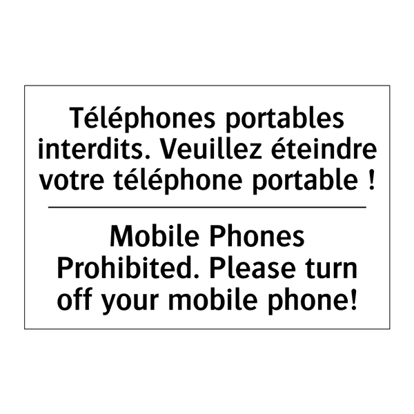 Téléphones portables interdits.  /.../ - Mobile Phones Prohibited. Please  /.../