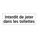 Interdit de jeter dans les toilettes