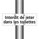 Interdit de jeter dans les toilettes
