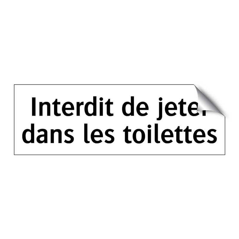 Interdit de jeter dans les toilettes