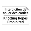 Interdiction de nouer des cordes /.../ - Knotting Ropes Prohibited
