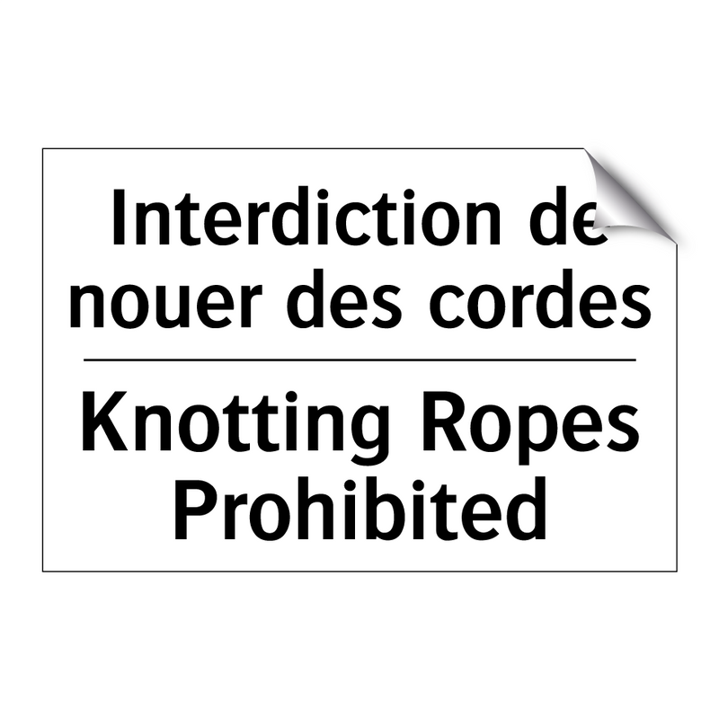 Interdiction de nouer des cordes /.../ - Knotting Ropes Prohibited