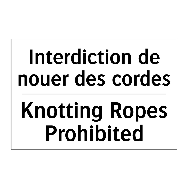 Interdiction de nouer des cordes /.../ - Knotting Ropes Prohibited