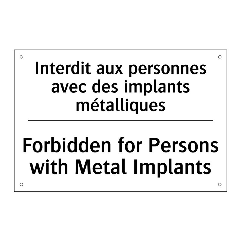 Interdit aux personnes avec des  /.../ - Forbidden for Persons with Metal  /.../