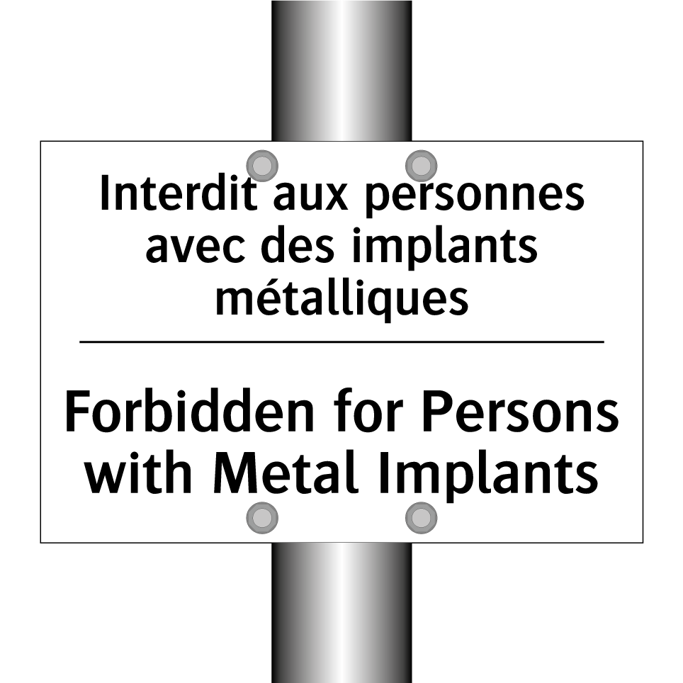Interdit aux personnes avec des  /.../ - Forbidden for Persons with Metal  /.../