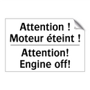 Attention ! Moteur éteint ! - Attention! Engine off!