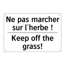 Ne pas marcher sur l'herbe ! - Keep off the grass!
