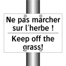 Ne pas marcher sur l'herbe ! - Keep off the grass!