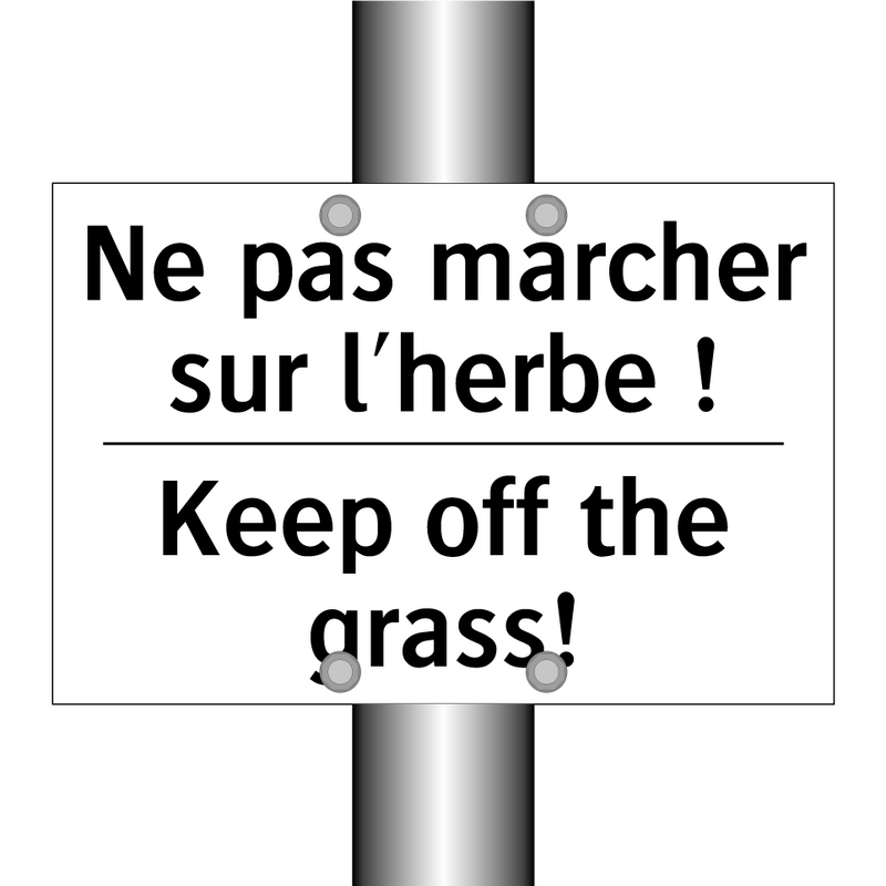 Ne pas marcher sur l'herbe ! - Keep off the grass!